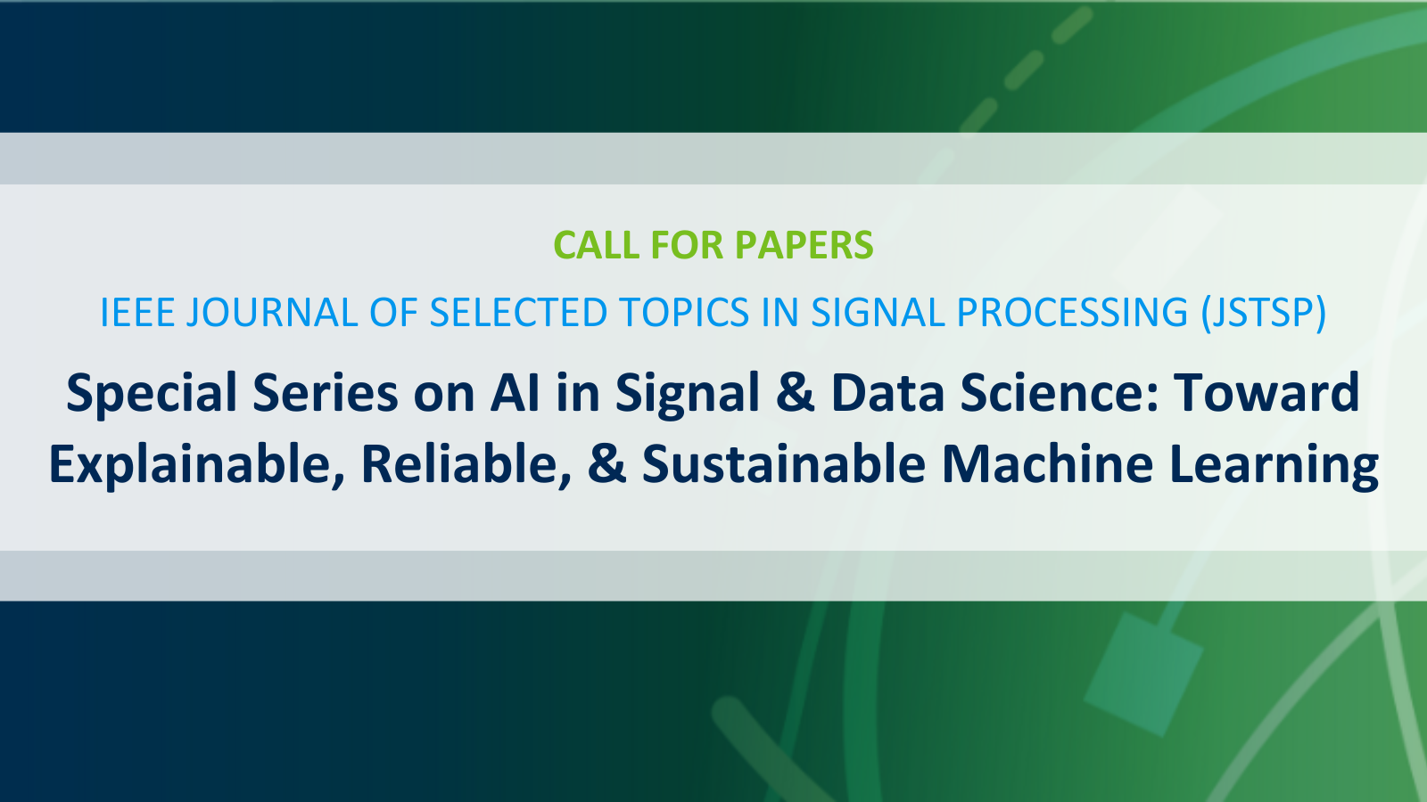 JSTSP Call for Papers | Special Series on AI in Signal &amp; Data Science